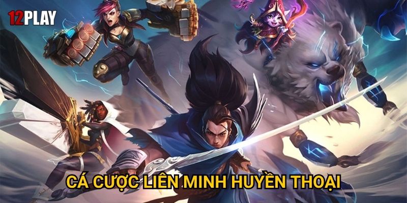 Vì sao cá cược liên minh huyền thoại thu hút hàng triệu game thủ tại 12play? 6 Vì sao cá cược liên minh huyền thoại thu hút hàng triệu game thủ tại 12play?