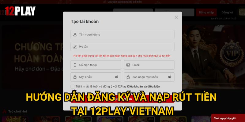 Hướng dẫn đăng ký và nạp rút tiền tại 12Play Vietnam