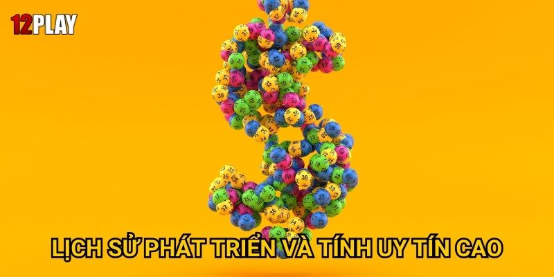 Lịch sử phát triển và tính uy tín cao