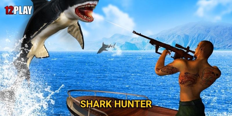 Làm thế nào để trở thành thợ săn cá mập xuất sắc trong Shark Hunter tại 12play? 3 Làm thế nào để trở thành thợ săn cá mập xuất sắc trong Shark Hunter tại 12play?