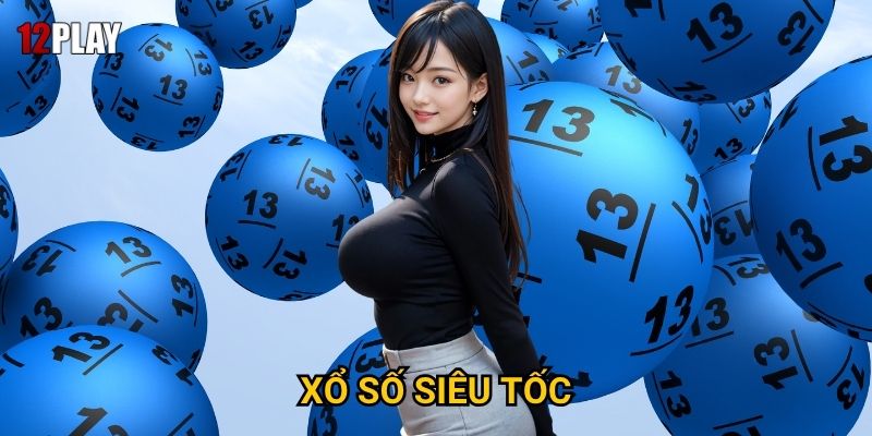 Vì sao xổ số siêu tốc được ưa chuộng tại 12play? 3 Vì sao xổ số siêu tốc được ưa chuộng tại 12play?